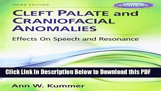 [Read] Cleft Palate   Craniofacial Anomalies: Effects on Speech and Resonance (with Student Web