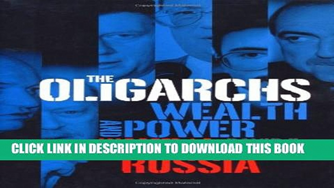 [PDF] The Oligarchs: Wealth   Power in the New Russia Full Collection