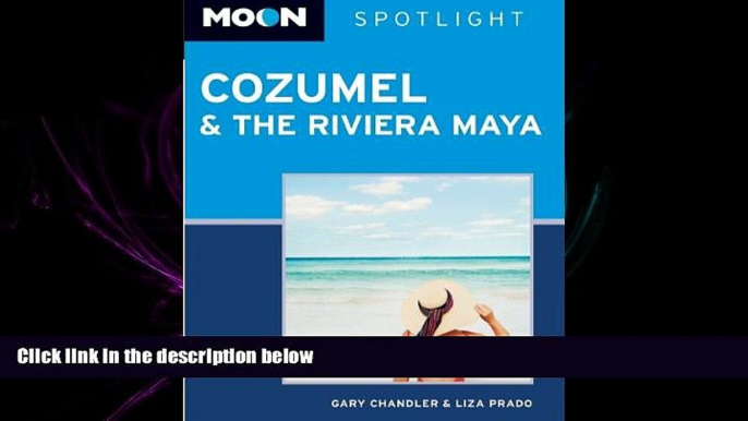 there is  Moon Spotlight Cozumel and the Riviera Maya