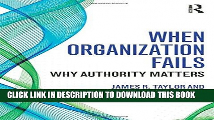 [PDF] When Organization Fails: Why Authority Matters Full Online