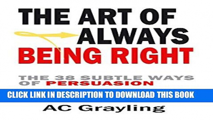 [PDF] The Art of Always Being Right: The 38 Subtle Ways of Persuation Popular Colection