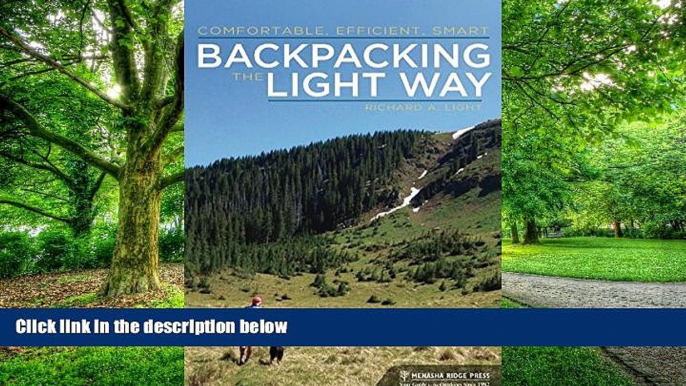 Big Deals  Backpacking the Light Way: Comfortable, Efficient, Smart  Best Seller Books Most Wanted