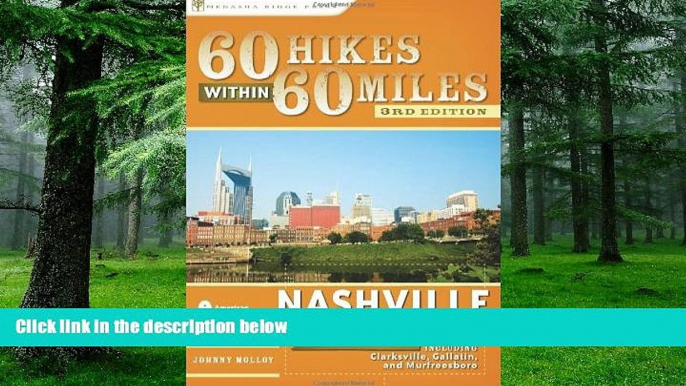 Big Deals  60 Hikes Within 60 Miles: Nashville: Including Clarksville, Columbia, Gallatin, and