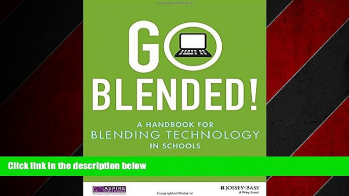For you Go Blended!: A Handbook for Blending Technology in Schools
