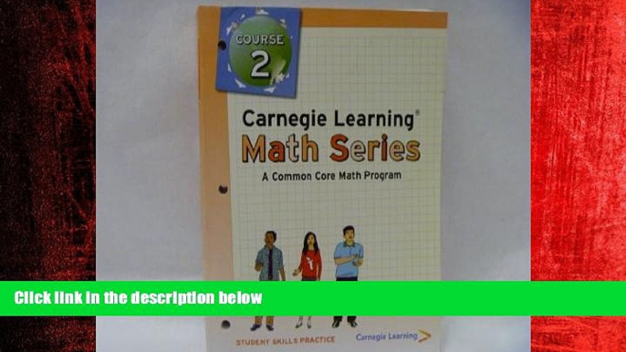 Enjoyed Read Carnegie Learning Math Series, Course 2, Student Skills Practice (A Common Core Math