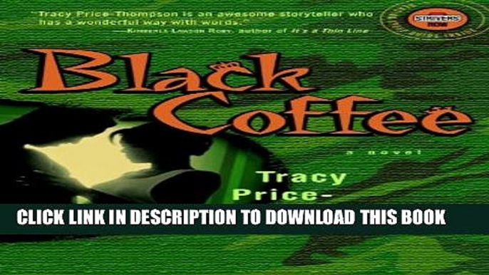 [PDF] Black Coffee: A Novel (Strivers Row) Popular Online