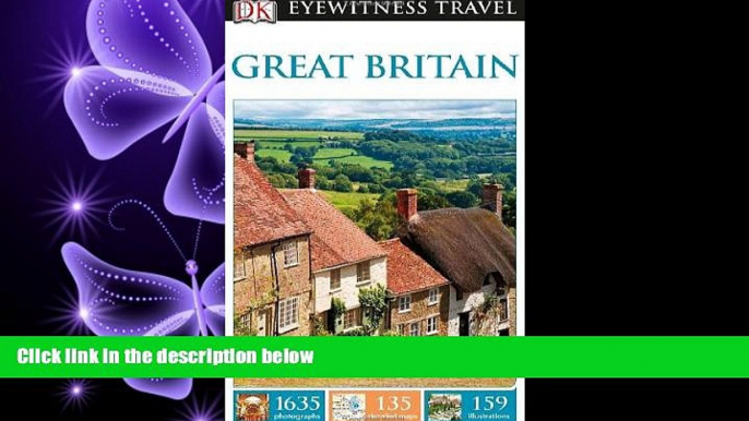 there is  DK Eyewitness Travel Guide: Great Britain