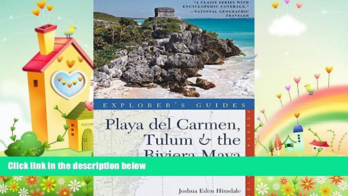 there is  Explorer s Guide Playa del Carmen, Tulum   the Riviera Maya: A Great Destination