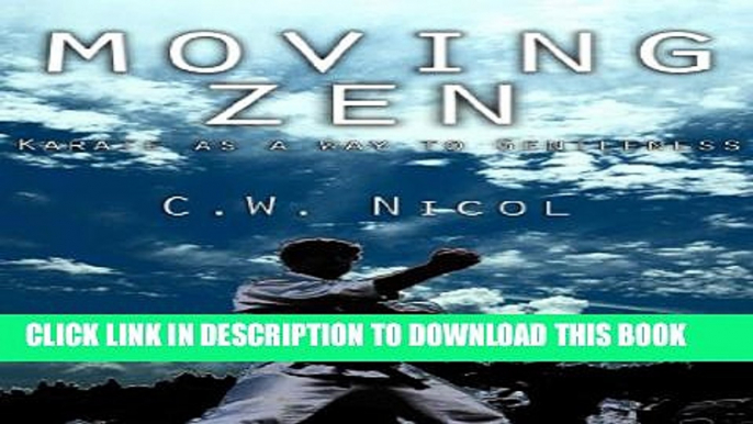 [New] Moving Zen: Karate as a Way to Gentleness Exclusive Full Ebook