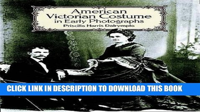 New Book American Victorian Costume in Early Photographs (Dover Fashion and Costumes)