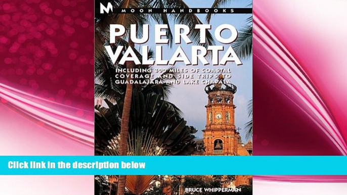 there is  Puerto Vallarta: Including 300 Miles of Coastal Coverage and Sidetrips to Guadelajara