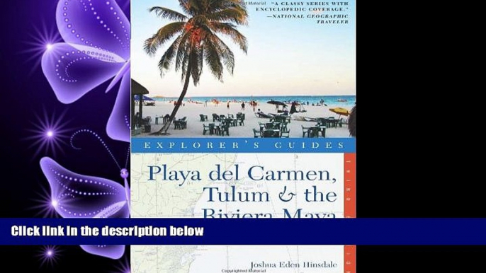 there is  Playa del Carmen, Tulum   the Riviera Maya: A Great Destination (Explorer s Guides)