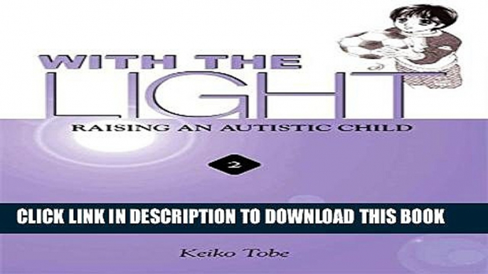 New Book With the Light... Vol. 2: Raising an Autistic Child