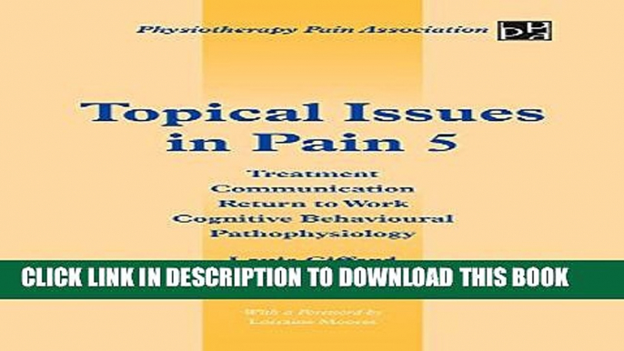 New Book Topical Issues in Pain 5: Treatment Communication Return to Work Cognitive Behavioural