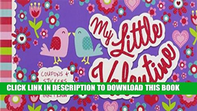 [PDF] My Little Valentine: Coupons and Stickers for the Sweetest Girl I Know Popular Online