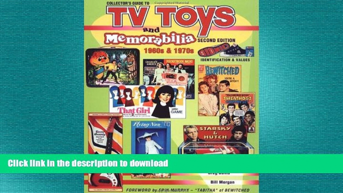 FAVORITE BOOK  Collectors Guide to TV Toys and Memorabilia (Collector s Guide to TV Toys