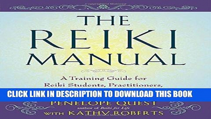 [PDF] The Reiki Manual: A Training Guide for Reiki Students, Practitioners, and Masters Popular