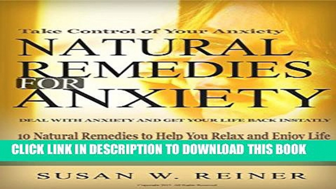 [PDF] Natural Remedies for Anxiety: Take Control of Your Anxiety, 10 Natural Remedies to Help You