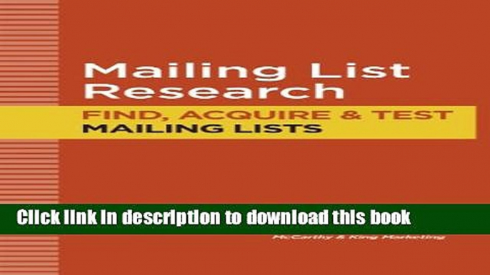 Read MAILING LIST RESEARCH: How to Find, Acquire and Test Mailing Lists (Direct Mail Tutorials