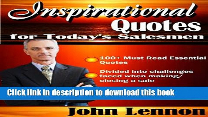 Read Inspirational Quotes for Today s Salesmen (Must Read Essential Inspirational Quotes Book 2)