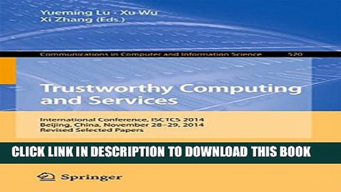 [PDF] Trustworthy Computing and Services: International Conference, ISCTCS 2014, Beijing, China,