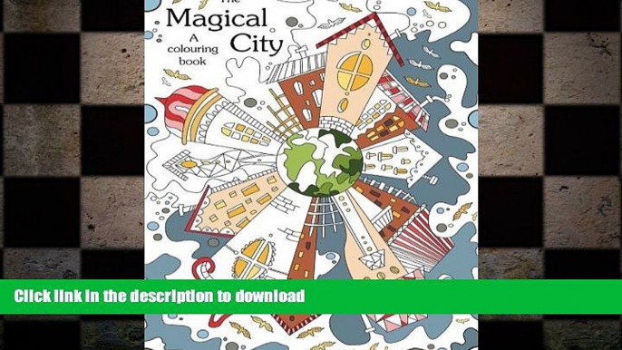 FAVORITE BOOK  Colouring book: The Magical City : A Coloring books for adults relaxation(Stress