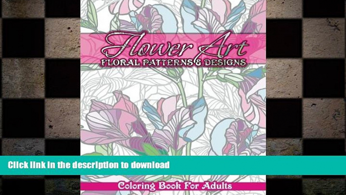 FAVORITE BOOK  Flower Art Floral Patterns   Designs Coloring Book For Adults (Sacred Mandala