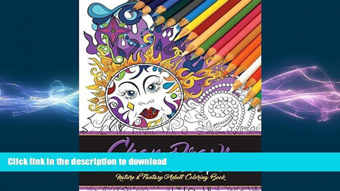 READ  ChanDraws Mind Escape: Nature   Fantasy Adult Coloring Book (chandraws mind escape adult