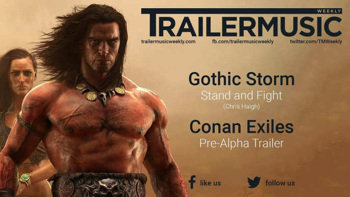 Conan Exiles - Pre-Alpha Trailer Music (Gothic Storm - Stand and Fight)