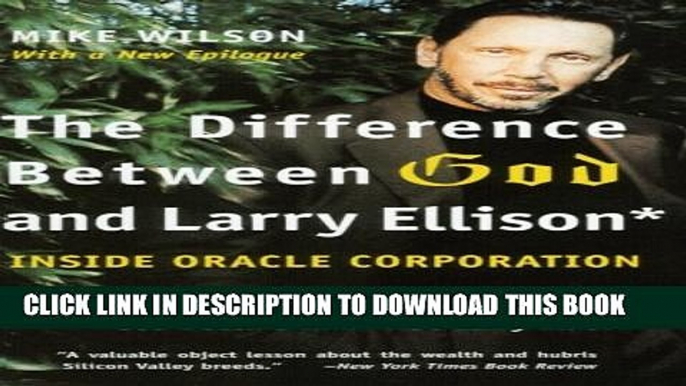 [PDF] The Difference Between God and Larry Ellison: *God Doesn t Think He s Larry Ellison Popular