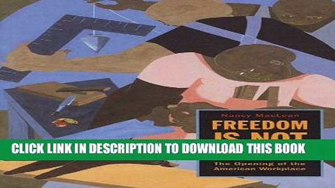 [PDF] Freedom Is Not Enough: The Opening of the American Workplace (Russell Sage Foundation Books)