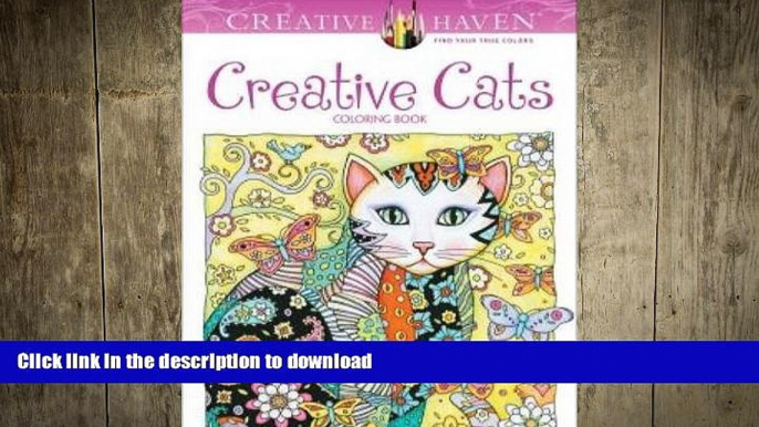 GET PDF  Creative Haven Creative Cats Coloring Book (Adult Coloring)  PDF ONLINE