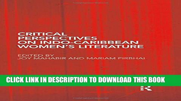 [PDF] Critical Perspectives on Indo-Caribbean Women s Literature (Routledge Research in