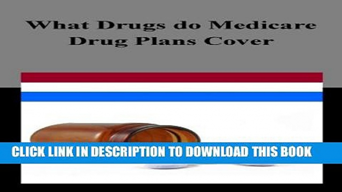 [PDF] What Drugs do Medicare Drug Plans Cover Full Colection