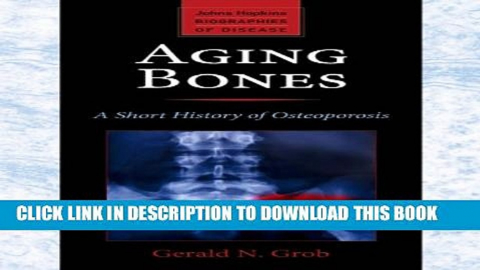 [PDF] Aging Bones (Johns Hopkins Biographies of Disease) Full Colection