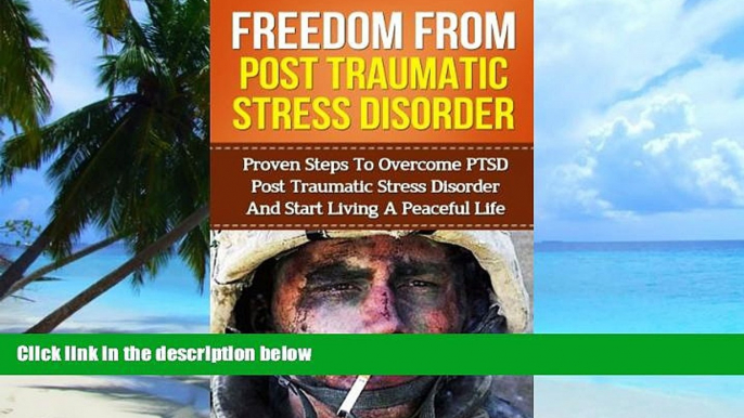 Big Deals  Post Traumatic Stress Disorder: Post Traumatic Stress Disorder PTSD Guide To Overcoming