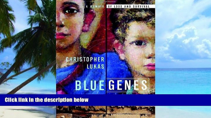 Big Deals  Blue Genes: A Memoir of Loss and Survival  Best Seller Books Best Seller