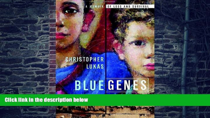 Must Have PDF  Blue Genes: A Memoir of Loss and Survival  Best Seller Books Best Seller