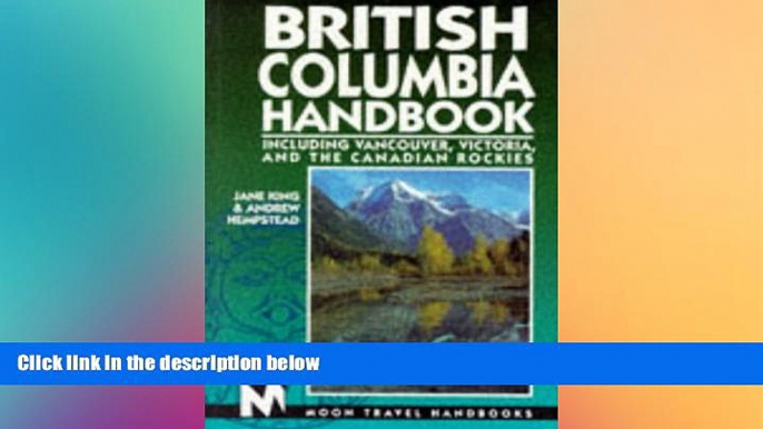 READ book  British Columbia Handbook: Including Vancouver, Victoria, and the Canadian Rockies