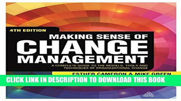 [PDF] Making Sense of Change Management: A Complete Guide to the Models, Tools and Techniques of