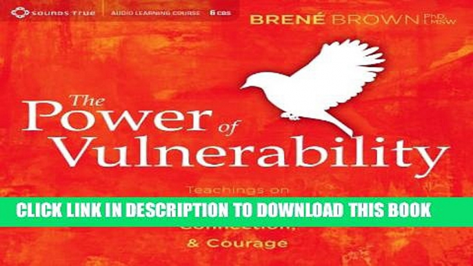 Collection Book The Power of Vulnerability: Teachings on Authenticity, Connection and Courage