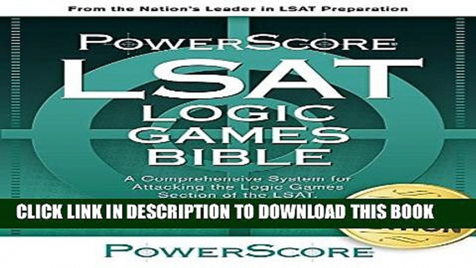 New Book The PowerScore LSAT Logic Games Bible (Powerscore LSAT Bible) (Powerscore Test Preparation)