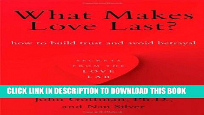 Collection Book What Makes Love Last?: How to Build Trust and Avoid Betrayal