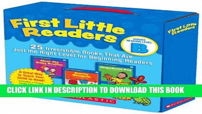 Collection Book First Little Readers Parent Pack: Guided Reading Level B: 25 Irresistible Books