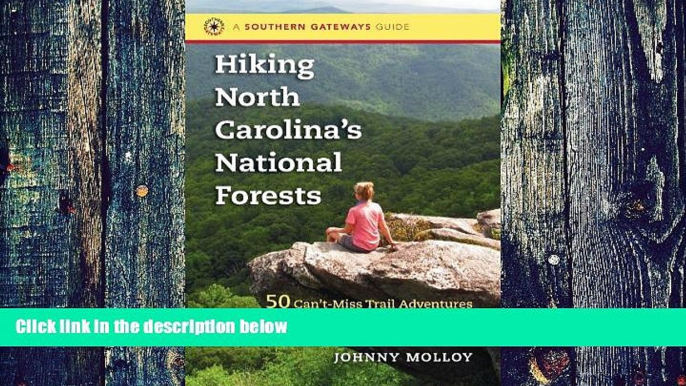 Big Deals  Hiking North Carolina s National Forests: 50 Can t-Miss Trail Adventures in the Pisgah,