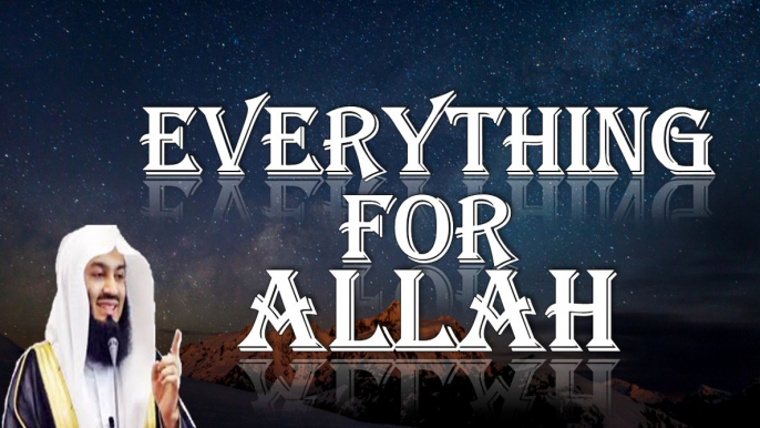 Everything From Allah - Mufti Menk