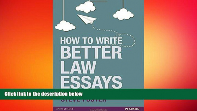 complete  How to Write Better Law Essays: Tools   Techniques for Success in Exams   Assignments