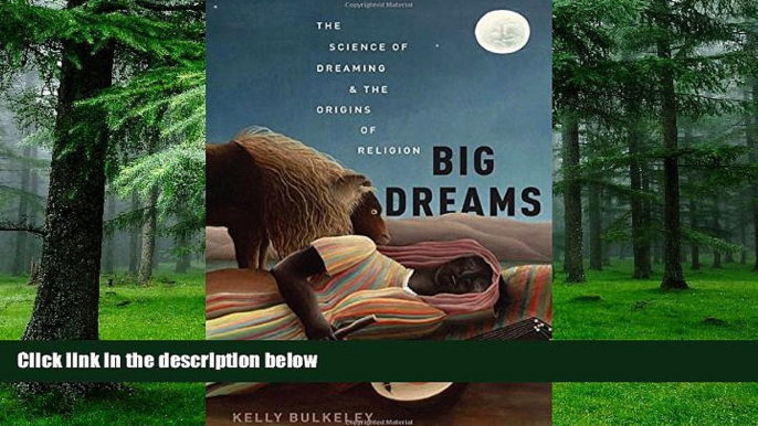 Big Deals  Big Dreams: The Science of Dreaming and the Origins of Religion  Best Seller Books Best