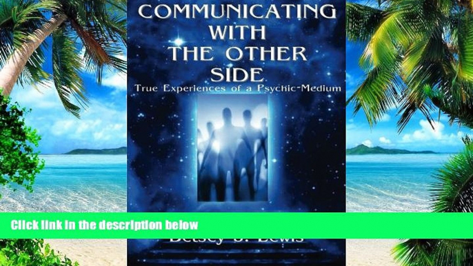 Big Deals  Communicating with The Other Side: True Experiences of a Psychic-Medium  Best Seller