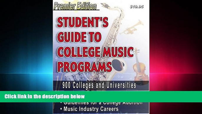 complete  Student s Guide to College Music Programs: Premier Edition